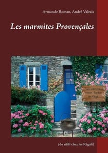 Les marmites provençales (du rififi chez les régali)