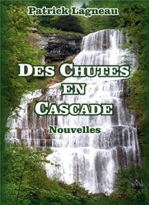 Des chutes en cascade : nouvelles