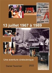 13 juillet 1967 à 1989 : une aventure cinéscénique