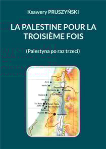 La palestine pour la troisieme fois - (palestyna po raz trzeci)