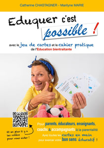Eduquer c'est possible ! : Avec le jeu de cartes et le cahier pratique de l'Education bientraitante
