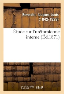 Etude sur l'urethrotomie interne