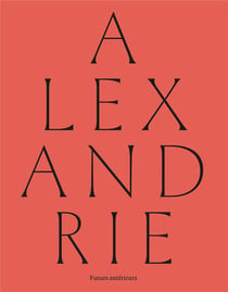 Alexandrie : futurs anterieurs