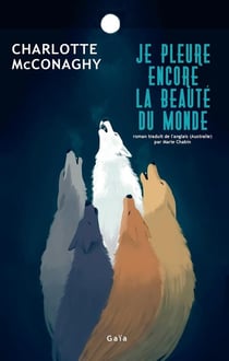 Je pleure encore la beaute du monde