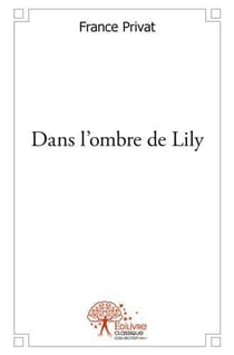 Dans l'ombre de lily