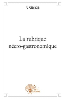 La rubrique nécro-gastronomique