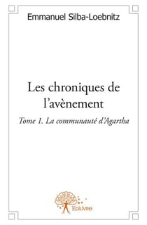 Les chroniques de l'avènement t.1 - la communauté d'Agartha