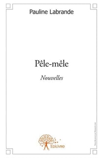 Pêle-mêle : Nouvelles