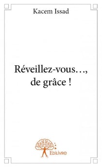 Réveillez-vous..., de grâce !