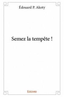 Semez la tempête !