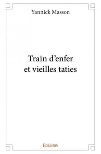 Train d'enfer et vieilles taties