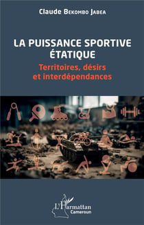 La puissancce sportive étatique : Territoires, désirs et interdépendances