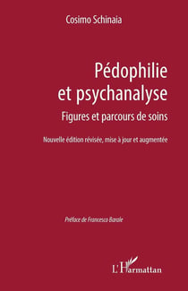 Pédophilie et psychanalyse : Figures et parcours de soin  Nouvelle édition révisée, mise à jour et augmentée