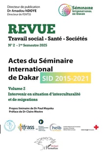 Actes du Séminaire International de Dakar (SID 2015-2021) : Volume 2 Intervenir en situation d'interculturalité et de migrations