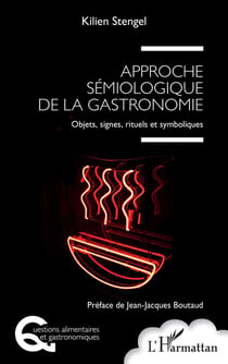 Approche sémiologique de la gastronomie : Objets, signes, rituels et symboliques