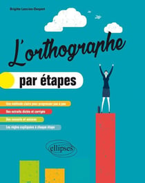 L'orthographe par étapes (édition 2018)
