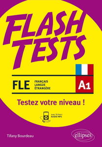 FLE (français langue étrangere) flash tests. A1. testez votre niveau de français !
