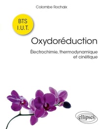 Oxydoréduction - électrochimie, thermodynamique et cinétique