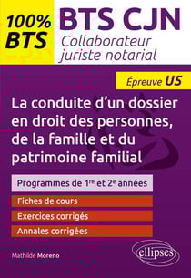 La conduite d'un dossier en droit des personnes, de la famille et du patrimoine familial (U5) : BTS CJN collaborateur juriste notarial