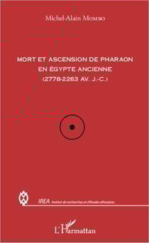 Mort et ascension de Pharaon en Egypte ancienne (2778-2263 av. J.C.)