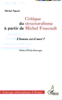 Critique du structuralisme à partir de Michel Foucault - l'homme est il mort ?