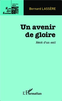 Un avenir de gloire - récit d'un exil