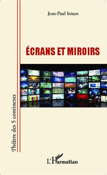 Écrans et miroirs