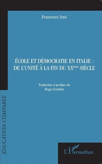 École et démocratie en Italie - de l'unité à la fin du XXe siècle