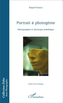 Portrait et photogénie - photographie et chirurgie esthétique