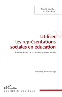 Utiliser les représentations sociales en éducation - exemple de l'éducation au développement durable