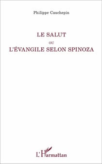 Le salut ou l'evangile selon Spinoza