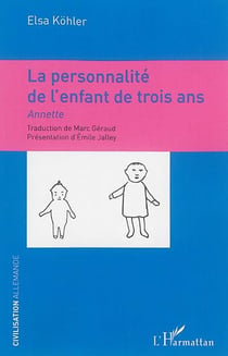 La personnalité de l'enfant de trois ans - Annette