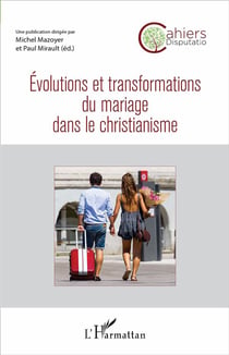 Évolutions et transformations du mariage dans le christianisme