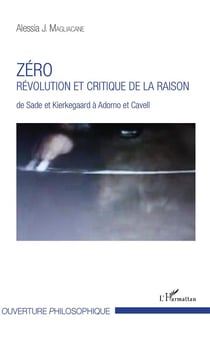 Zéro révolution et critique de la raison - de Sade et Kierkegaard à Adorno et Cavell