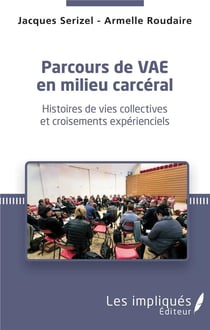 Parcours de VAE en milieu carcéral - histoires de vies collectives et croisements expérienciels