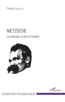 Nietzsche le chameau le lion et l'enfant