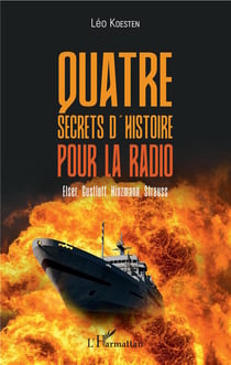 Quatre secrets d'histoire pour la radio - Elser, Gustloff, Hinzmann, Strauss