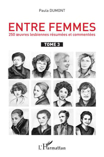 Entre femmes - 250 oeuvres lesbiennes résumées et commentées Tome 3