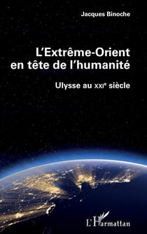 L'extrême-orient en tête de l'humanité - Ulysse au XXIe siècle