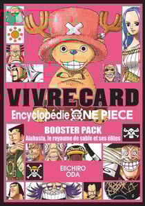 One Piece : Vivre cards : Saison 1 - Tome 6 : Alabasta, le royaume de sable et ses élites