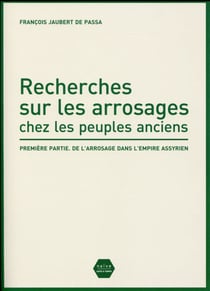 Recherches sur les arrosages chez les peuples anciens...