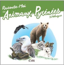 Raconte-moi les animaux des pyrénées