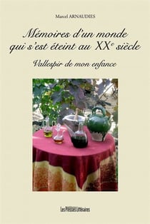 Mémoires d'un monde qui s'est éteint au xx siècle - vallespir de mon enfance