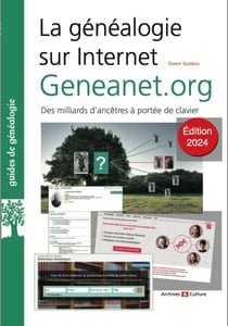La généalogie sur Internet : Geneanet.org : Des milliards d'ancêtres à portée de clavier (édition 2024)