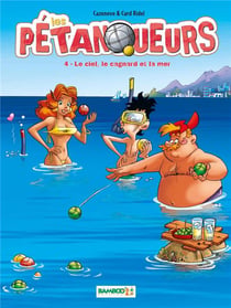Les pétanqueurs Tome 4 - le ciel, le cagnard et la mer