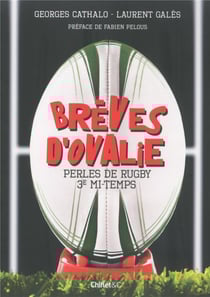Brèves d'ovalie - perles de rugby - 3e mi-temps