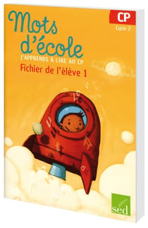MOTS D'ECOLE : j'apprends à lire au CP - cycle 2 - fichier de l'élève Tome 1