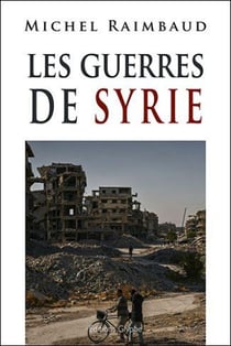 Les guerres de Syrie (2e édition)