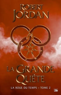 La roue du temps Tome 2 : la grande quête