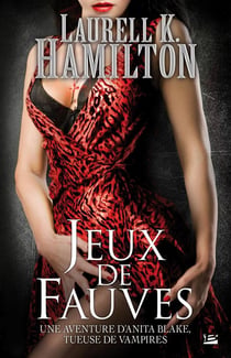 Anita Blake Tome 17 : jeux de fauves
